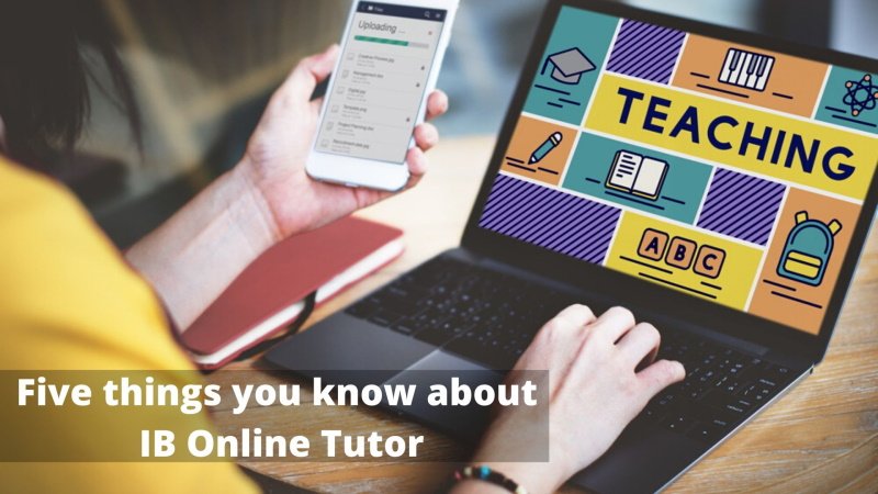 Five things you know about IB online tutor