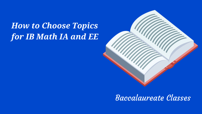 How to Choose Topics for IB Math IA and EE