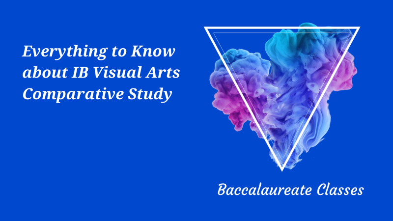 Everything to Know about IB Visual Arts Comparative Study