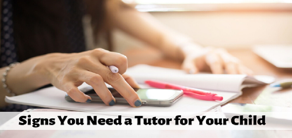 Signs You Need a Tutor for Your Child